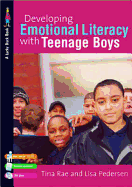 Developing Emotional Literacy with Teenage Boys: Building Confidence, Self Esteem and Self-Awareness