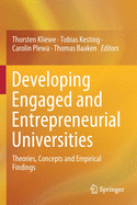 Developing Engaged and Entrepreneurial Universities: Theories, Concepts and Empirical Findings