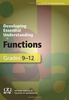 Developing Essential Understanding of Functions for Teaching Mathematics in Grades 9-12 - Cooney, Thomas J