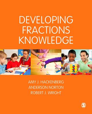 Developing Fractions Knowledge - Hackenberg, Amy J, and Norton, Anderson, and Wright, Robert J