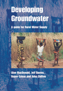 Developing Groundwater: A Guide for Rural Water Supply
