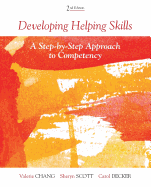 Developing Helping Skills: A Step-By-Step Approach to Competency