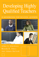 Developing Highly Qualified Teachers: A Handbook for School Leaders