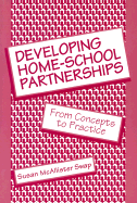 Developing Home-School Partnerships: From Concepts to Practice