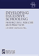 Developing Inclusive Schooling: Perspectives, Policies and Practices