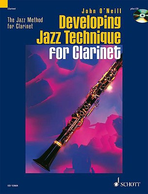 Developing Jazz Technique for Clarinet - O'Neill, John (Composer)