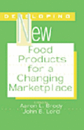 Developing New Food Products for a Changing Marketplace