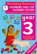 Developing Numeracy: Numbers and the Number System: Year 3: Activities for the Daily Maths Lesson