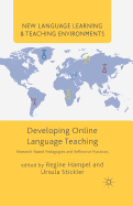 Developing Online Language Teaching: Research-Based Pedagogies and Reflective Practices