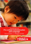 Developing Pre-School Communication and Language