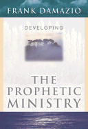 Developing Prophetic Ministry