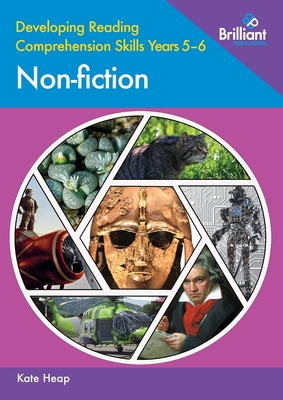 Developing Reading Comprehension Skills Years 5-6: Non-fiction - Heap, Kate