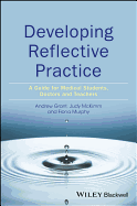 Developing Reflective Practice: A Guide for Medical Students, Doctors and Teachers