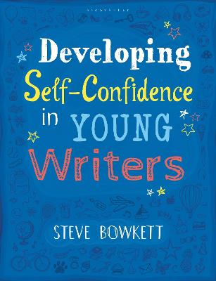 Developing Self-Confidence in Young Writers - Bowkett, Steve
