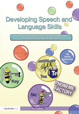 Developing Speech and Language Skills: Phoneme Factory - Lancaster, Gwen