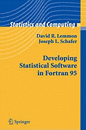 Developing Statistical Software in FORTRAN 95