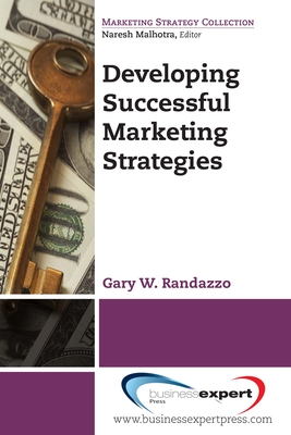 Developing Successful Marketing Strategies - Randazzo, Gary W