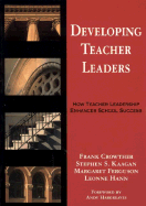 Developing Teacher Leaders: How Teacher Leadership Enhances School Success