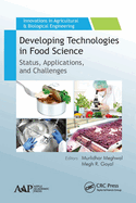 Developing Technologies in Food Science: Status, Applications, and Challenges