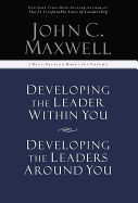 Developing the Leader within You / Developing the Leaders Around You