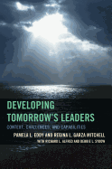 Developing Tomorrow's Leaders: Context, Challenges, and Capabilities