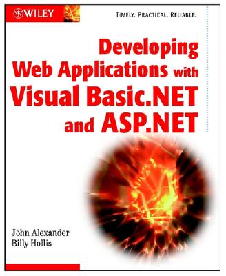 Developing Web Applications with Visual Basic.Net and ASP.Net - Alexander, John, and Hollis, Billy