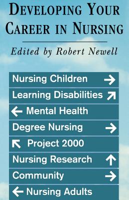 Developing Your Career in Nursing - Newell, Robert, Professor (Editor)