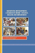 Development: A Search on Finance, Health and Employment