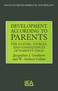 Development According to Parents: The Nature, Sources, and Consequences of Parents' Ideas