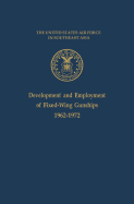 Development and Employment of Fixed-Wing Gunships 1962-1972