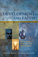 Development and Faith: Where Mind, Heart, and Soul Work Together