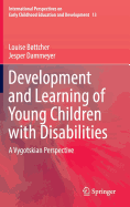 Development and Learning of Young Children with Disabilities: A Vygotskian Perspective