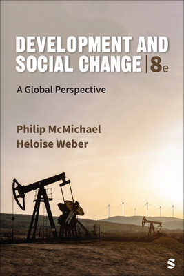 Development and Social Change: A Global Perspective - McMichael, Philip, and Weber, Heloise