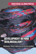 Development Beyond Neoliberalism?: Governance, Poverty Reduction and Political Economy