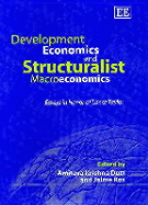 Development Economics and Structuralist Macroeconomics: Essays in Honor of Lance Taylor - Dutt, Amitava Krishna (Editor), and Ros, Jaime (Editor)