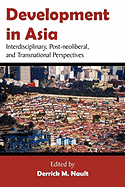 Development in Asia: Interdisciplinary, Post-neoliberal, and Transnational Perspectives