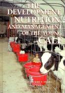 Development, Nutrition, and Management of the Young Calf