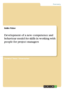 Development of a New Competence and Behaviour Model for Skills in Working with People for Project Managers