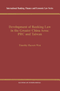 Development of Banking Law in the Greater China Area: PRC and Taiwan: PRC and Taiwan