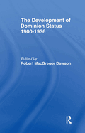 Development of Dominion Status 1900-1936