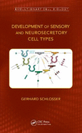 Development of Sensory and Neurosecretory Cell Types: Vertebrate Cranial Placodes, volume 1