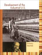 Development of the Industrial U.S. Reference Library: Primary Sources - Benson, Sonia G (Editor), and Stock, Jennifer York (Editor)