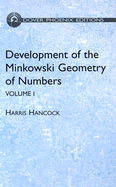 Development of the Minkowski Geometry of Numbers: Volume 1