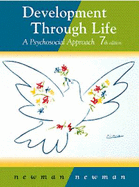 Development Through Life: A Psychosocial Approach - Newman, Barbara M, and Newman, Philip R
