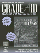 Development Through the Lifespan, Grade Aid Workbook with Practice Tests - Paladino, JoDe (Prepared for publication by), and Berk, Laura E (Prepared for publication by), and Harris, Sara (Prepared for...