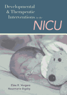 Developmental and Therapeutic Interventions in the NICU