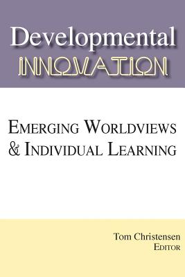 Developmental Innovation - Christensen, Tom (Editor)