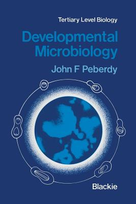 Developmental Microbiology - Peberdy, John F