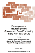 Developmental Neurocognition: Speech and Face Processing in the First Year of Life