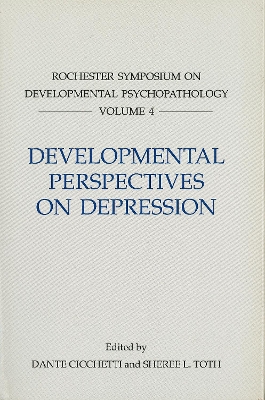 Developmental Perspectives on Depression - Cicchetti, Dante (Editor), and Toth, Sheree L (Editor)